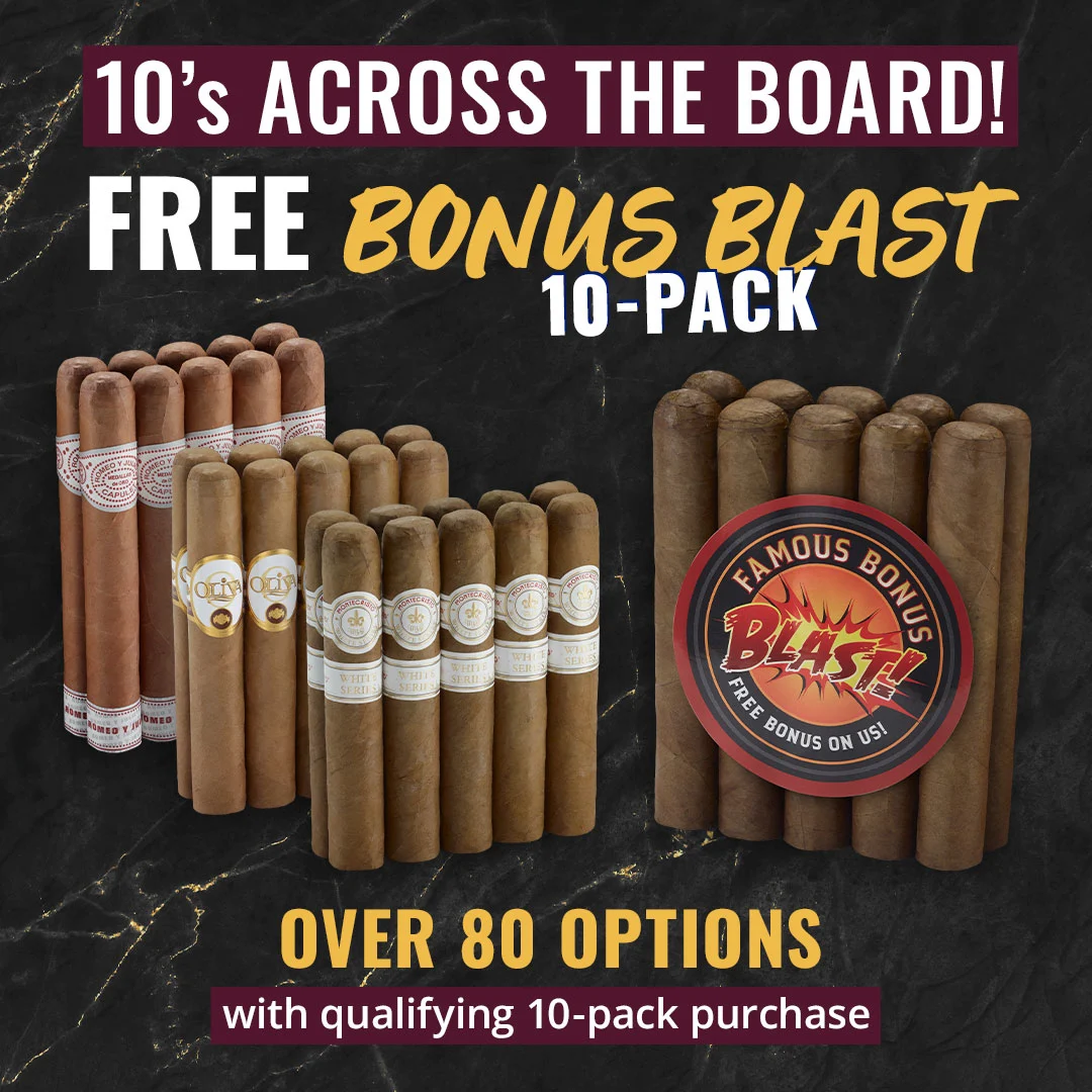Double up with Famous Cigars 10-pack BOGO! Purchase from 80+ select premium 10-packs and get a FREE Bonus Blast 10-pack!